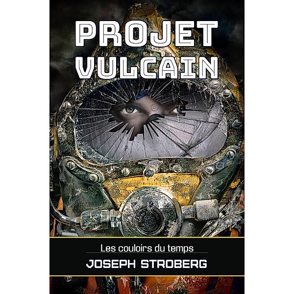 Projet Vulcain, Joseph Stroberg