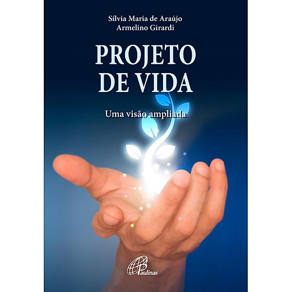 Projeto de vida / Diálogo, Armelino Girard, Sílvia Maria de Araújo