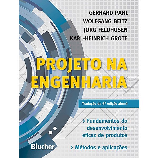 Projeto na engenharia, Gerhard Pahl, Wolfgang Beitz, Jörg Feldhusen, Karl-Heinrich Grote