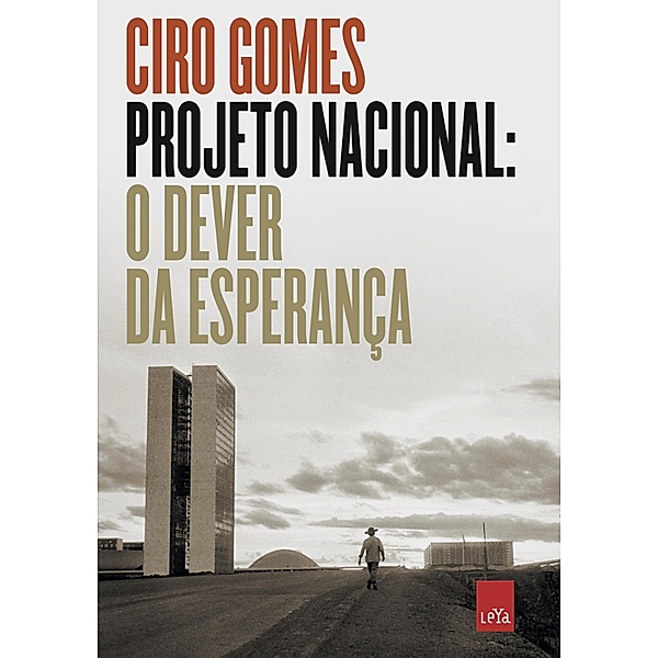 Projeto Nacional, Ciro Gomes