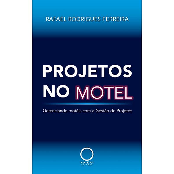 Projetos no motel, Rafael Rodrigues Ferreira