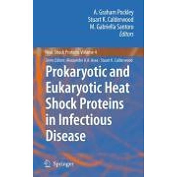 Prokaryotic and Eukaryotic Heat Shock Proteins in Infectious Disease / Heat Shock Proteins Bd.4