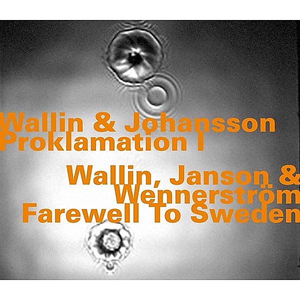 Proklamation I/Farewell To Sweden, Wallin, Johansson