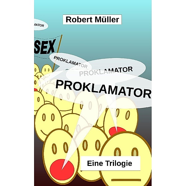 Proklamator, Robert Müller