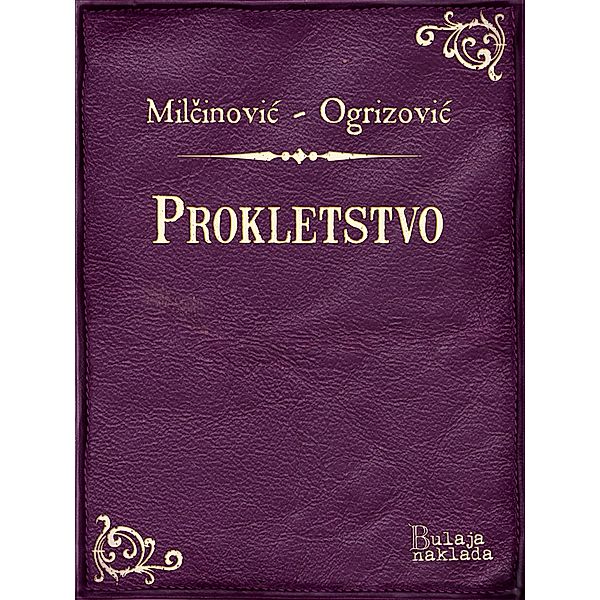 Prokletstvo / eLektire, Milan Ogrizovic, Andrija Milcinovic