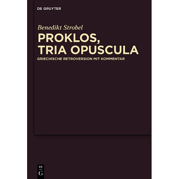 Proklos, Tria Opuscula, Benedikt Strobel