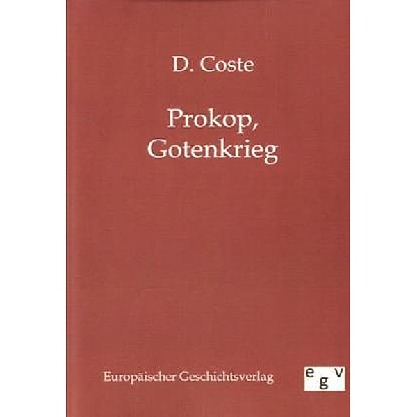Prokop, Gotenkrieg, D. Coste