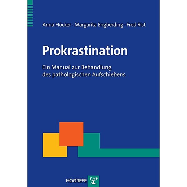 Prokrastination, Margarita Engberding, Anna Höcker, Fred Rist