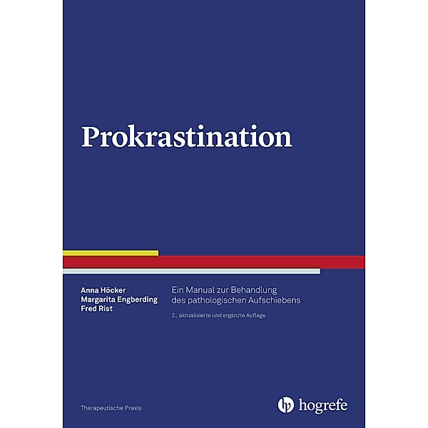 Prokrastination, Margarita Engberding, Anna Höcker, Fred Rist