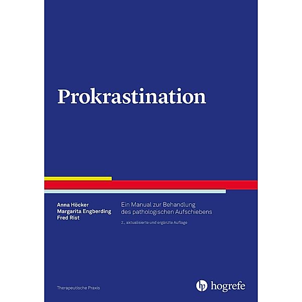 Prokrastination, Margarita Engberding, Anna Höcker, Fred Rist