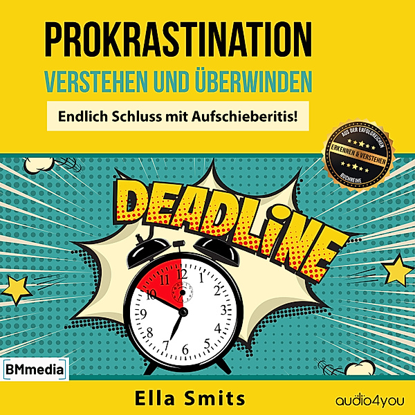 Prokrastination verstehen und überwinden, Ella Smits
