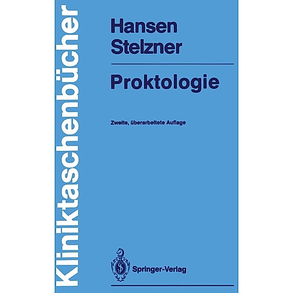 Proktologie / Kliniktaschenbücher, Henning Hansen, Friedrich Stelzner