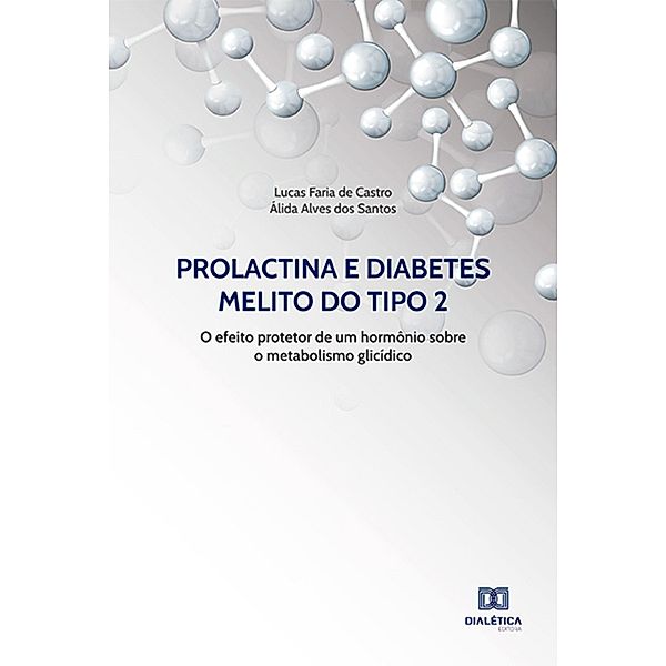 Prolactina e Diabetes Melito do tipo 2, Lucas Faria de Castro, Álida Alves dos Santos