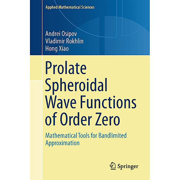 Prolate Spheroidal Wave Functions of Order Zero, Andrei Osipov, Vladimir Rokhlin, Hong Xiao