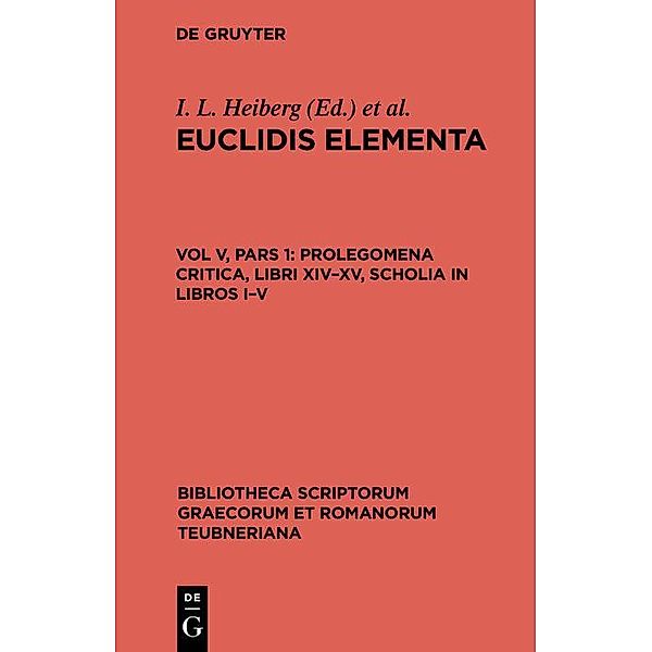 Prolegomena Critica, libri XIV-XV, scholia in libros I-V / Bibliotheca scriptorum Graecorum et Romanorum Teubneriana