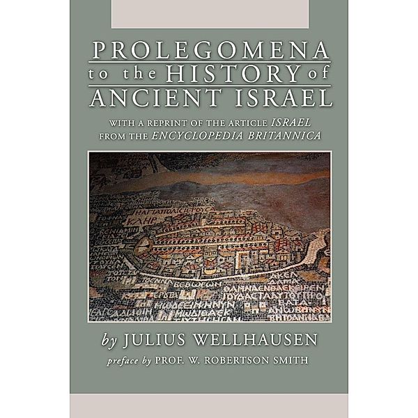 Prolegomena to the History of Ancient Israel, J. Wellhausen
