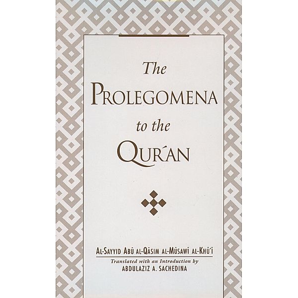 Prolegomena to the Qur'an, Al-Sayyid Abu al-Qasim al-Musawi al-Khu'i