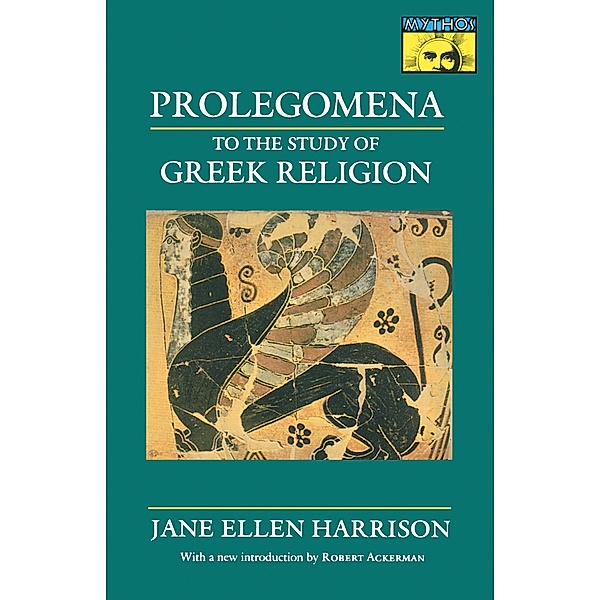 Prolegomena to the Study of Greek Religion / Bollingen Series Bd.537, Jane Ellen Harrison