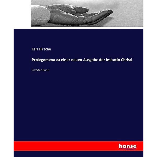 Prolegomena zu einer neuen Ausgabe der Imitatio Christi, Karl Hirsche