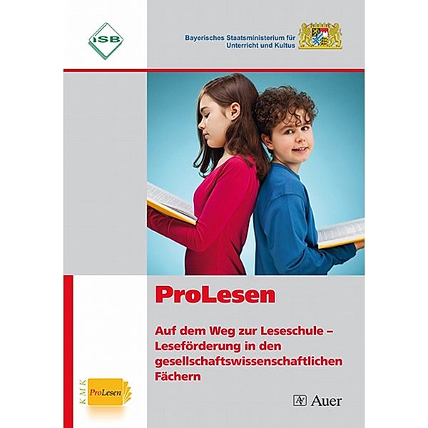 ProLesen. Auf dem Weg zur Leseschule, Bay. Staatsministerium für Unterricht und Kultus