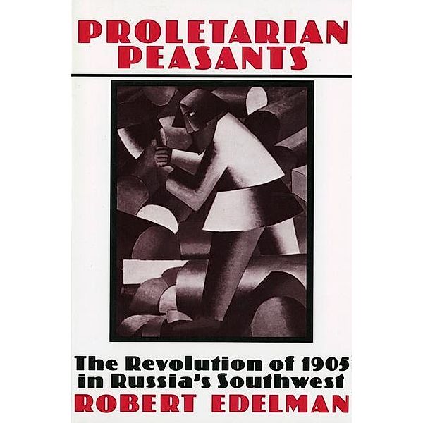 Proletarian Peasants, Robert Edelman