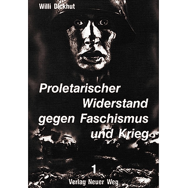 Proletarischer Widerstand gegen Faschismus und Krieg, Willi Dickhut