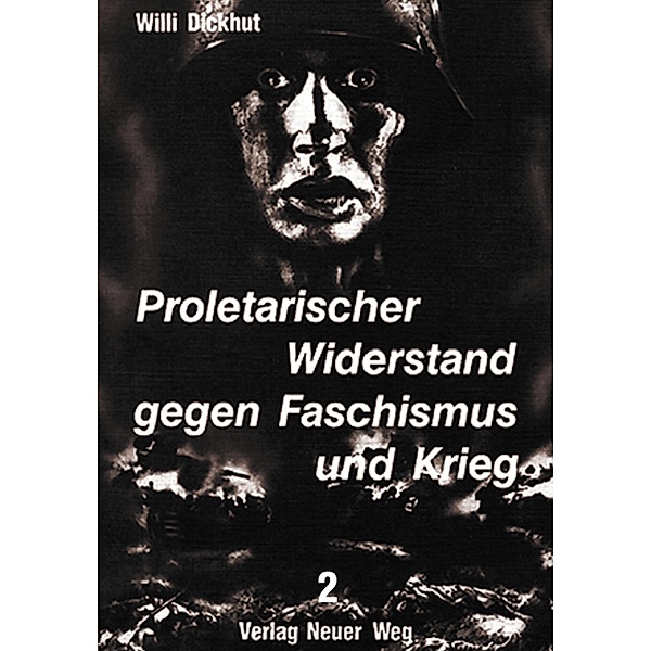 Proletarischer Widerstand gegen Faschismus und Krieg, Willi Dickhut