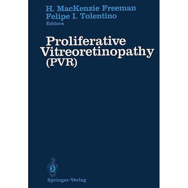 Proliferative Vitreoretinopathy (PVR)