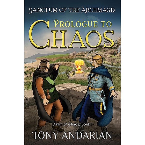 Prologue to Chaos (Dawn of Chaos, #1) / Dawn of Chaos, Tony Andarian