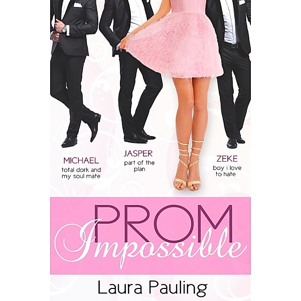 Prom Impossible Books: Prom Impossible, Laura Pauling