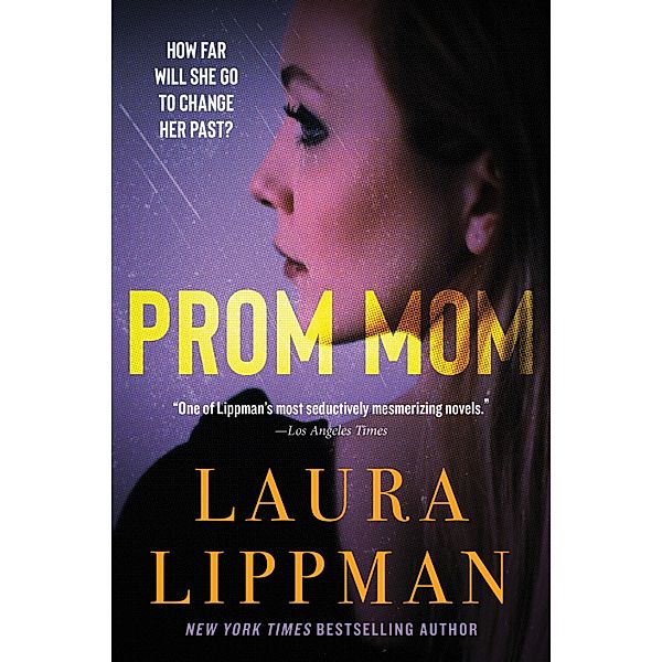 Prom Mom, Laura Lippman