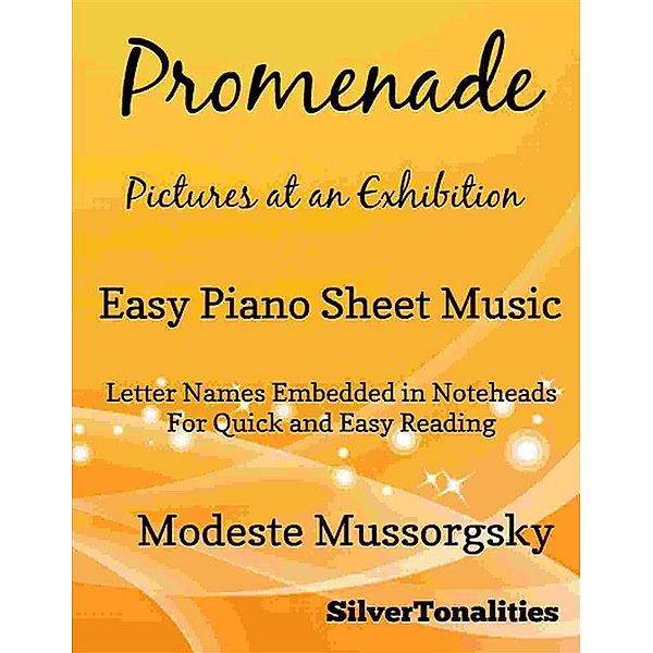 Promenade Pictures at an Exhibition Easy Piano Sheet Music, Silvertonalities