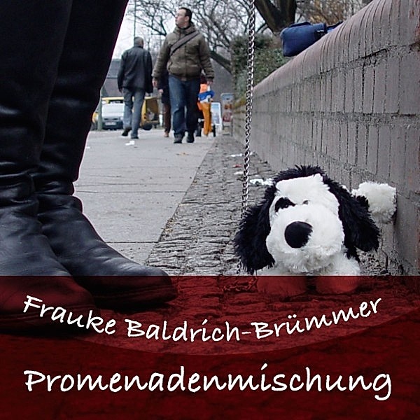 Promenadenmischung - Auf den Slam gekommen, Frauke Baldrich-Brümmer