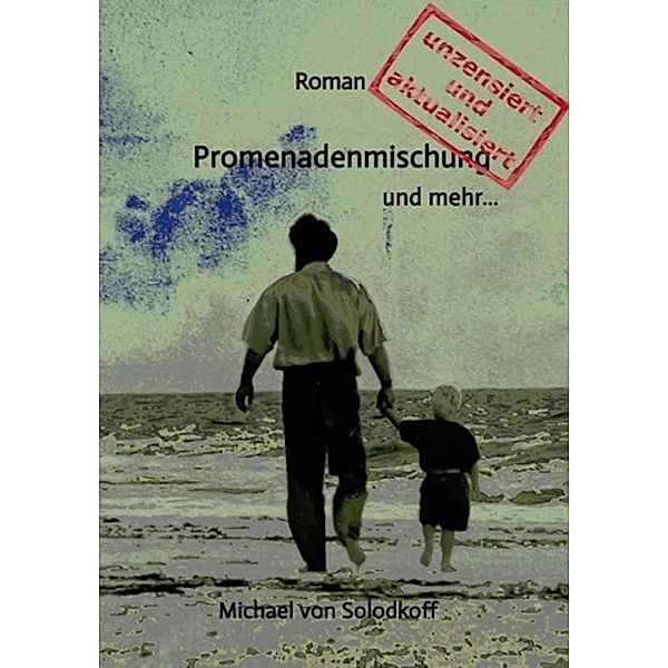 Promenadenmischung und mehr..., Michael von Solodkoff