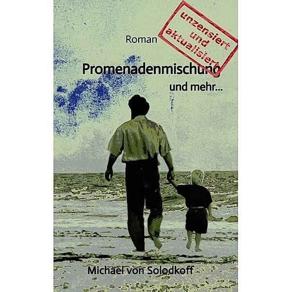 Promenadenmischung und mehr..., Michael von Solodkoff