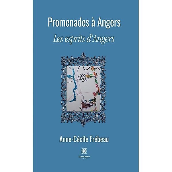 Promenades à Angers, Anne-Cécile Frébeau