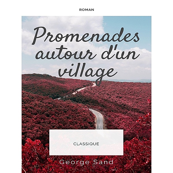 Promenades autour d'un village, George Sand