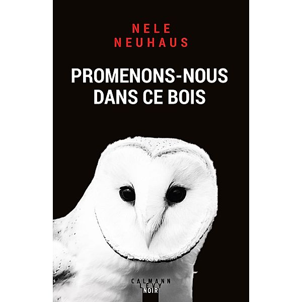 Promenons-nous dans ce bois / Suspense Crime, Nele Neuhaus
