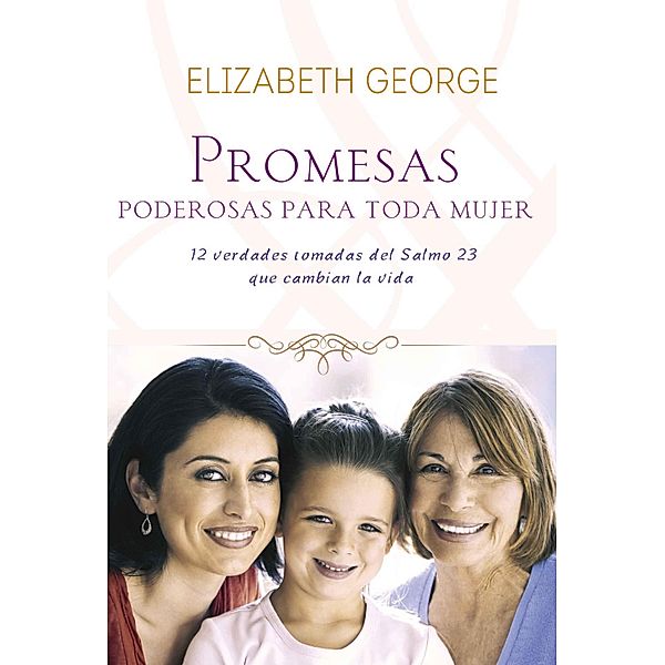 Promesas poderosas para toda mujer, Elizabeth George