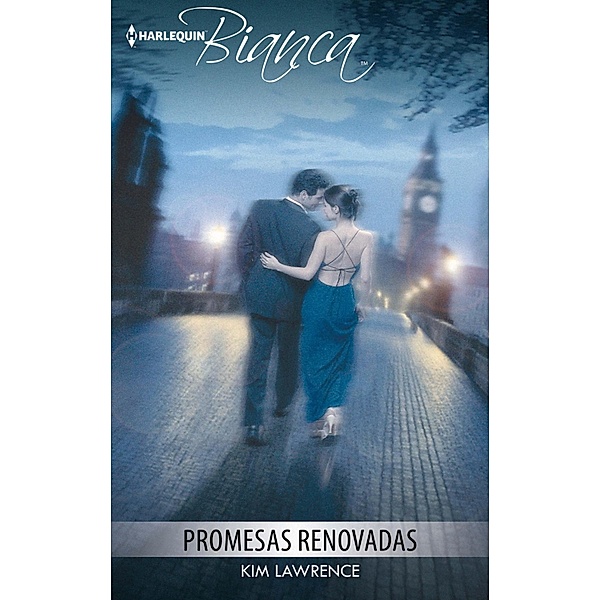 Promesas renovadas / Bianca, Kim Lawrence