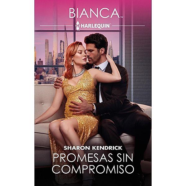 Promesas sin compromiso / Bianca Bd.3086, Sharon Kendrick