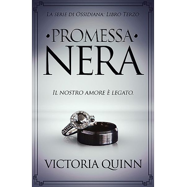Promessa Nera (Ossidiana, #3) / Ossidiana, Victoria Quinn