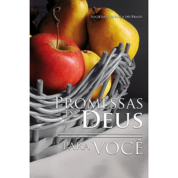 Promessas de Deus para você, Sociedade Bíblica do Brasil