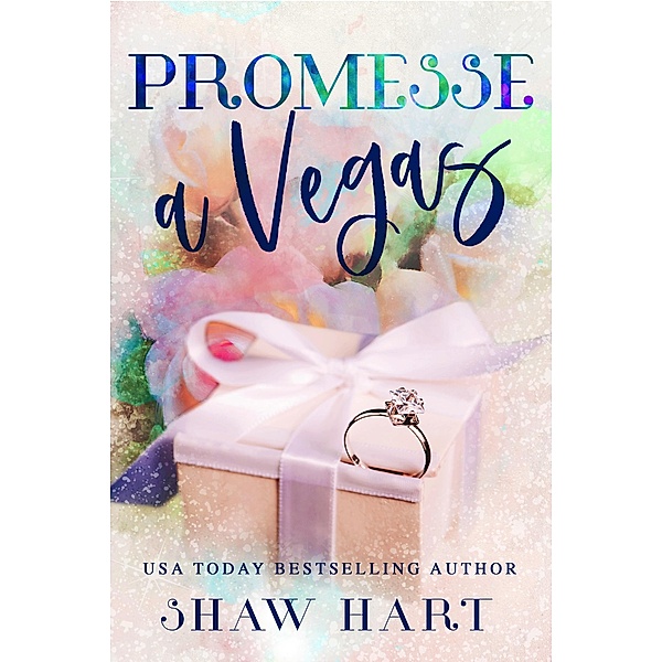 Promesse a Vegas (Vegas Vows, #3) / Vegas Vows, Shaw Hart