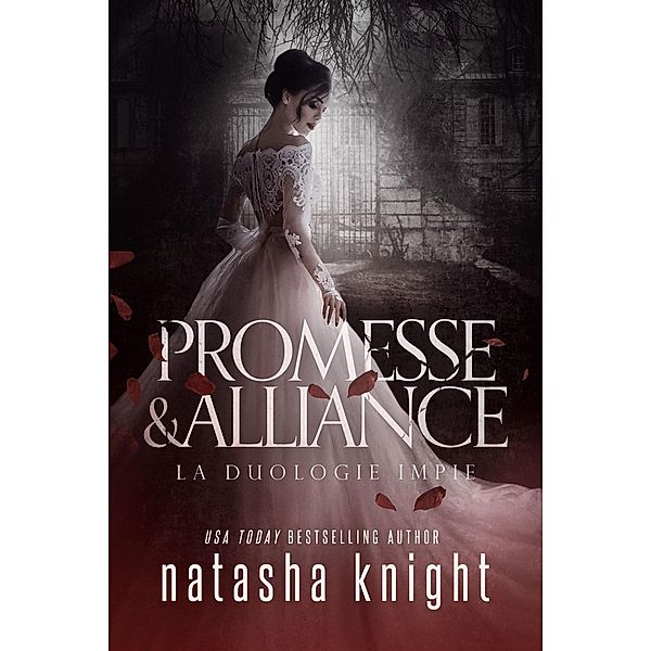 Promesse & Alliance : La Duologie impie, Natasha Knight