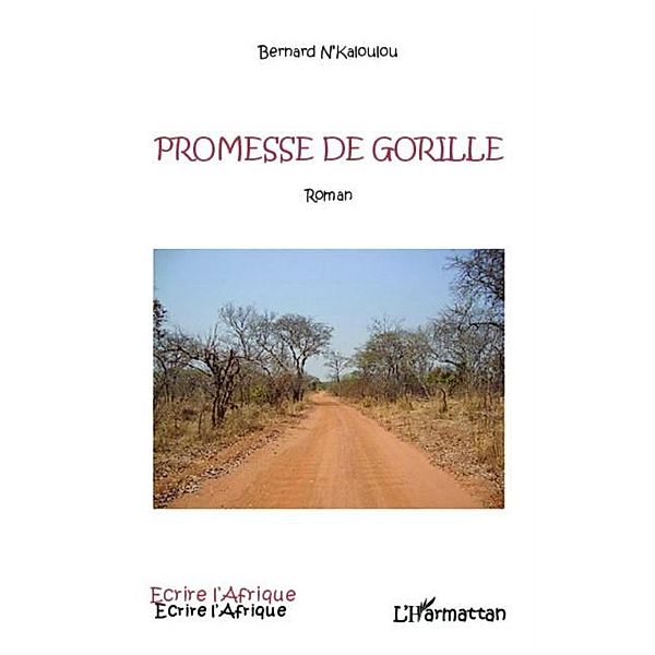 Promesse de gorille / Hors-collection, Bernard N'Kaloulou