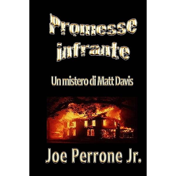 Promesse infrante (La serie misteriosa di Matt Davis) / La serie misteriosa di Matt Davis, Joe Perrone