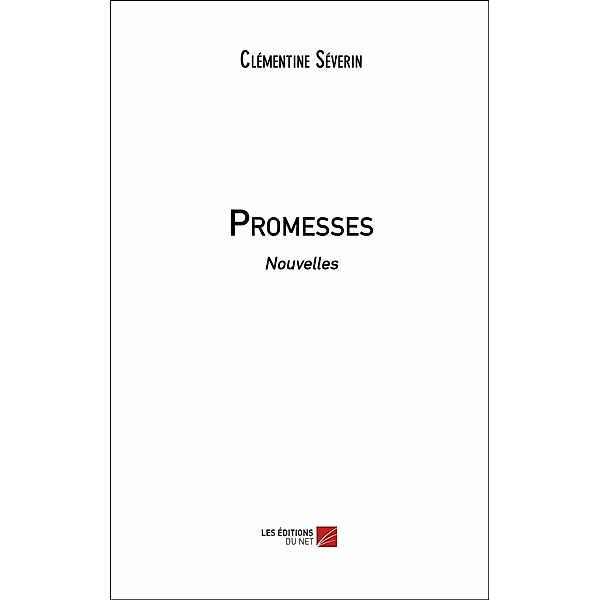 Promesses / Les Editions du Net, Severin Clementine Severin