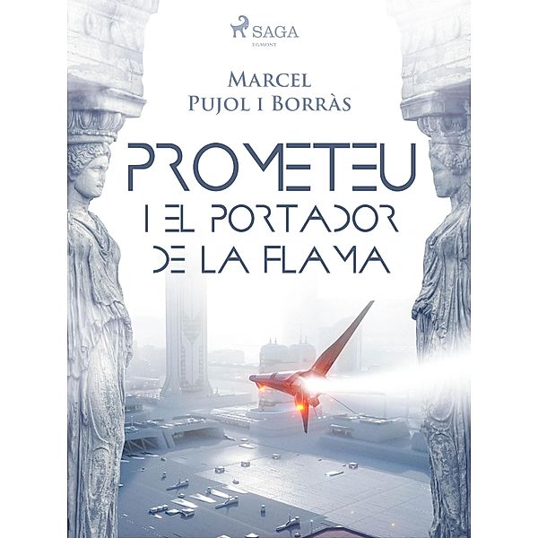 Prometeu i el portador de la flama, Marcel Pujol Borràs