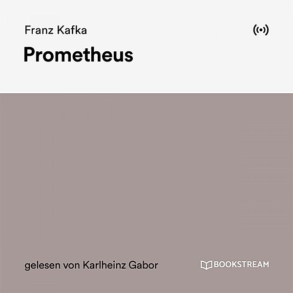 Prometheus, Franz Kafka